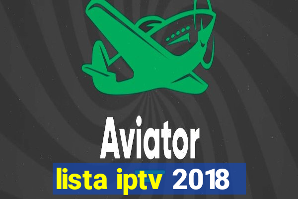 lista iptv 2018